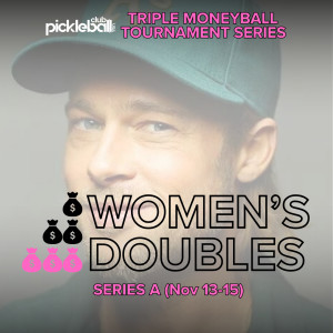 Nov 13-15, Moneyball Women's Doubles