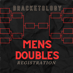 March 28th, Men's Doubles Bracketology