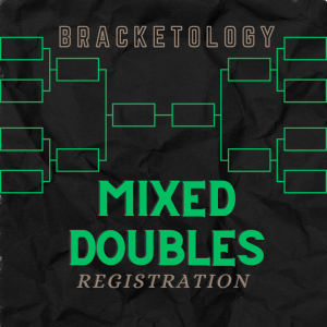 March 27th, Mixed Doubles Bracketology