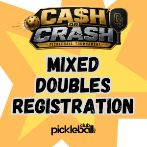Cash or Crash - Mixed Doubles Registration (7/31)